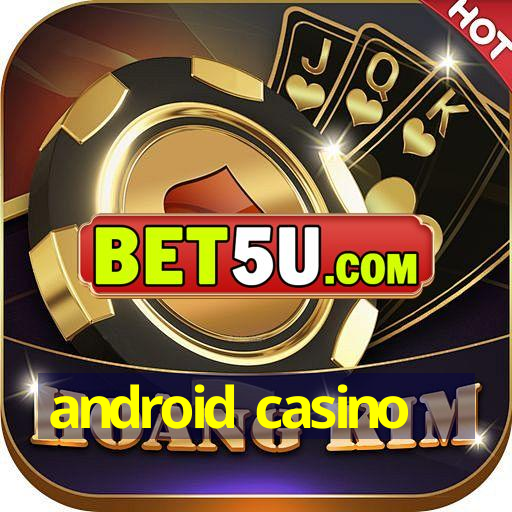 android casino